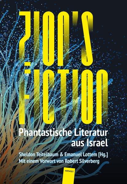 Zion's Fiction: Phantastische Literatur aus Israel