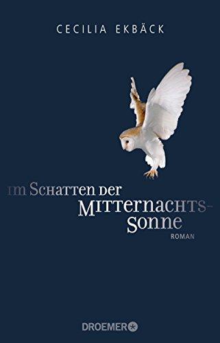 Im Schatten der Mitternachtssonne: Roman