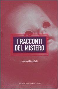 I racconti del mistero (Romanzi e racconti)