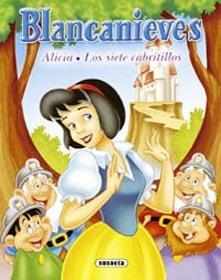 Blancanieves, Alicia, los siete cabritillos / Snow White, Alicia, the 7 Kids (Tres Cuentos Clasicos)