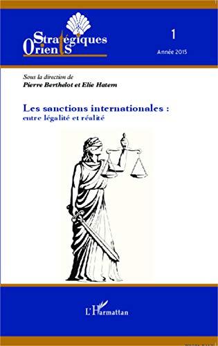 Orients stratégiques, n° 1 (2015). Les sanctions internationales : entre légalité et réalité