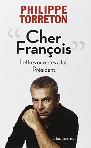 Cher François : lettres ouvertes à toi, Président