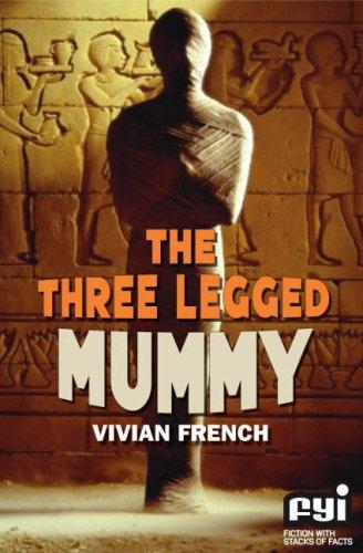 The Three Legged Mummy (FYI)