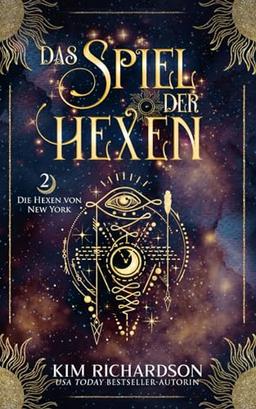 Das Spiel der Hexen (Die Hexen von New York, Band 2)