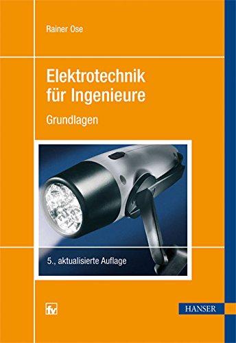 Elektrotechnik für Ingenieure: Grundlagen