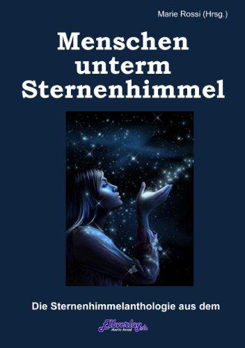 Sternenhimmel-Anthologie: Menschen unterm Sternenhimmel