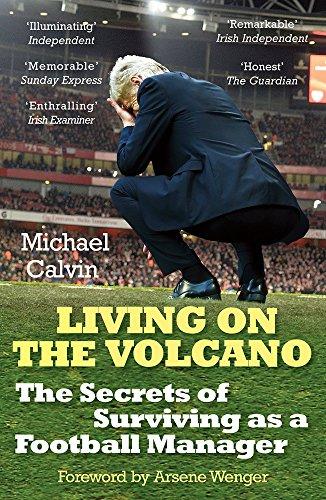 Living on the Volcano: The Secrets of Surviving as a Football Manager