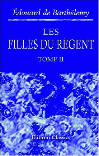 Les filles du Régent: Tome 2