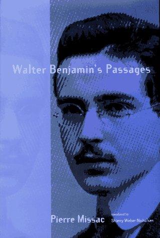 Walter Benjamin's Passages (Studies in Contemporary German Social Thought)