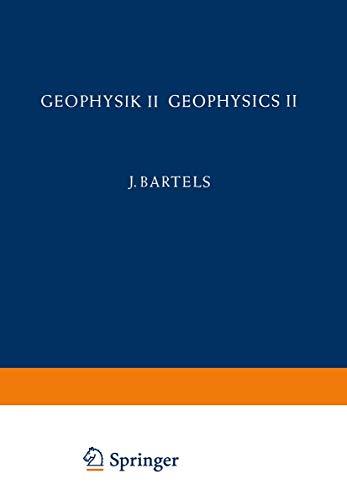 Geophysik II / Geophysics II (Handbuch der Physik Encyclopedia of Physics, 10 / 48)