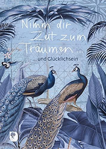 Nimm dir Zeit zum Träumen: und Glücklichsein (Eschbacher Herzenswünsche)