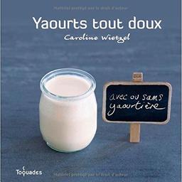 Yaourts tout doux : avec ou sans yaourtière