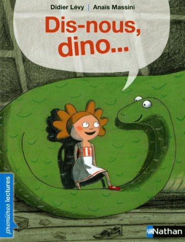 Dis-nous, dino...