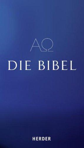 Die Bibel: Die Heilige Schrift des Alten und Neuen Bundes. Vollständige deutsche Ausgabe