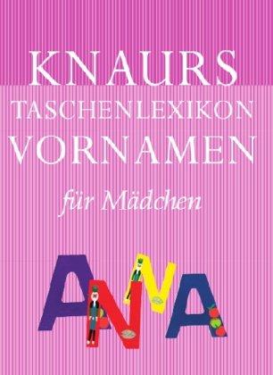 Knaurs Taschenlexikon der Vornamen / Mädchen