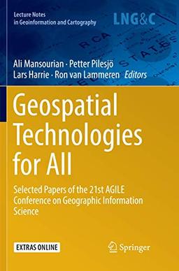 Geospatial Technologies for All: Selected Papers of the 21st AGILE Conference on Geographic Information Science (Lecture Notes in Geoinformation and Cartography)