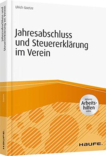 Jahresabschluss und Steuererklärung im Verein - inkl. Arbeitshilfen online (Haufe Fachbuch)