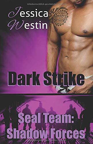 Dark Strike (SEAL Team. Shadow Forces, Band 4)