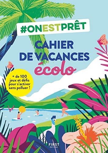 Cahier de vacances écolo : + de 100 jeux et défis pour s'activer sans polluer !