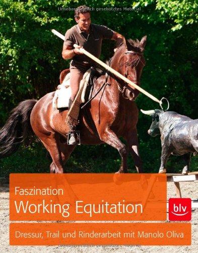 Faszination Working Equitation: Dressur, Trail und Rinderarbeit mit Manolo Oliva