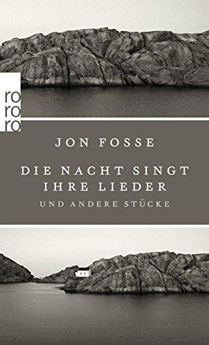 Die Nacht singt ihre Lieder: und andere Stücke