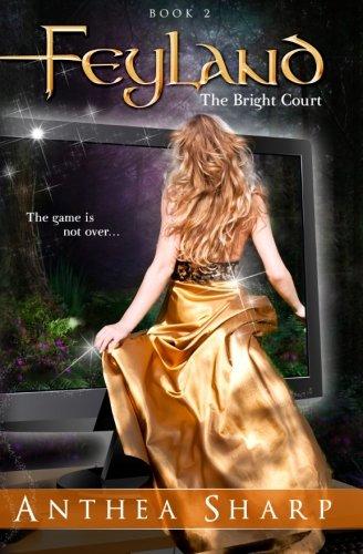 Feyland: The Bright Court (Feyland Trilogy, Band 3)