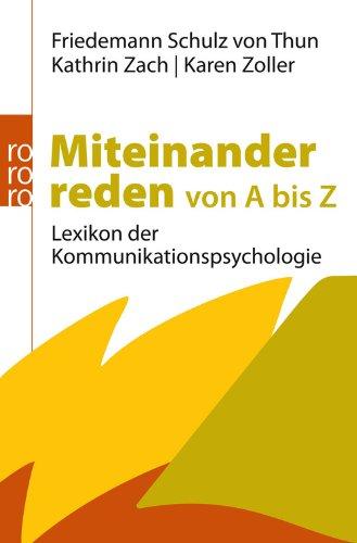 Miteinander reden von A bis Z: Lexikon der Kommunikationspsychologie