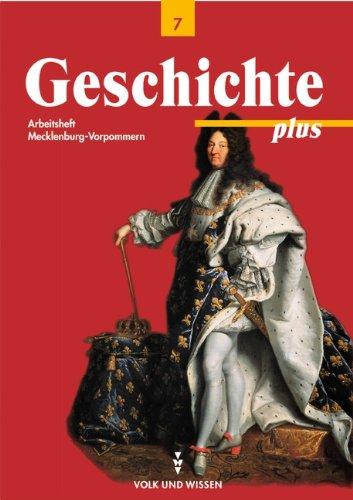 Geschichte plus - Regionale Schule und Gymnasium Mecklenburg-Vorpommern: Geschichte plus, Arbeitsheft, Ausgabe Mecklenburg-Vorpommern