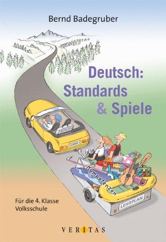 Deutsch: Standards & Spiele: Für die 4. Klasse