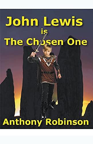 John Lewis Is the Chosen One (Through the Standing Stones Sagas, Band 1)