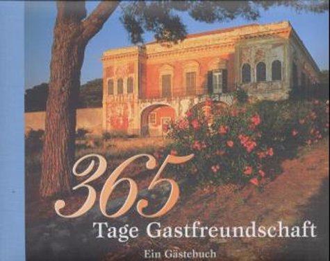 365 Tage Gastfreundschaft. Ein Gästebuch