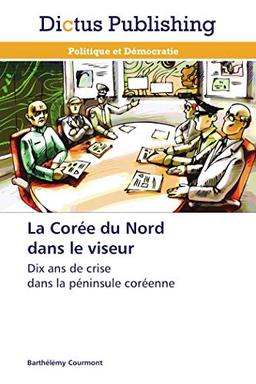 La corée du nord dans le viseur