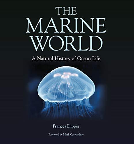 Dipper, F: Marine World - A Natural History of Ocean Life (Wild Nature Press)