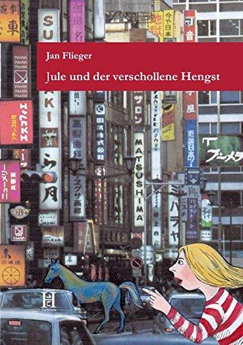 Jule und der verschollene Hengst