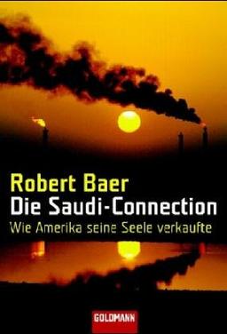 Die Saudi-Connection: Wie Amerika seine Seele verkaufte