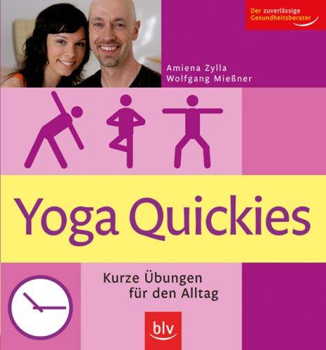 Yoga Quickies: Kurze Übungen für den Alltag