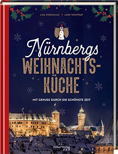 Nürnbergs Weihnachtsküche: Mit Genuss durch die schönste Zeit