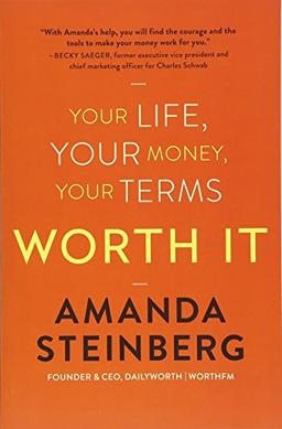 Worth It: Your Life, Your Money, Your Terms