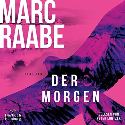 Der Morgen: 2 CDs | Die neue Serie des Bestseller-Autors – dieses Buch bringt Sie um den Schlaf!