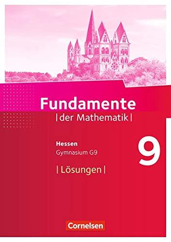 Fundamente der Mathematik - Hessen: 9. Schuljahr - Lösungen zum Schülerbuch