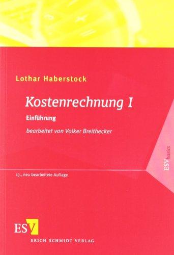 Kostenrechnung 1: Einführung mit Fragen, Aufgaben, einer Fallstudie und Lösungen