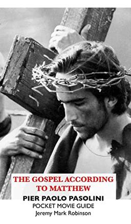 THE GOSPEL ACCORDING TO MATTHEW: PIER PAOLO PASOLINI: POCKET MOVIE GUIDE: PIER PAOLO PASOLINI: POCKET MOVIE GUIDE