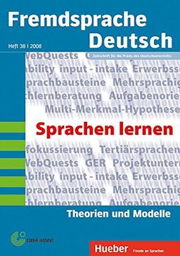 Fremdsprache Deutsch: Zeitschrift für die Praxis des Deutschunterrichts / Heft 38/2008 – Sprachen lernen. Theorien und Modelle