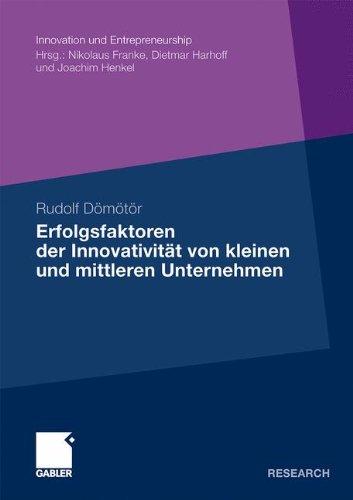 Erfolgsfaktoren der Innovativität von kleinen und mittleren Unternehmen (Innovation und Entrepreneurship) (German Edition)