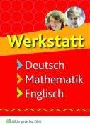 Werkstatt. Deutsch, Mathematik, Englisch. Lehr-/Fachbuch