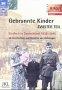 Gebrannte Kinder 2. Kindheit in Deutschland 1939-1945. 36 Geschichten und Berichte von Zeitzeugen