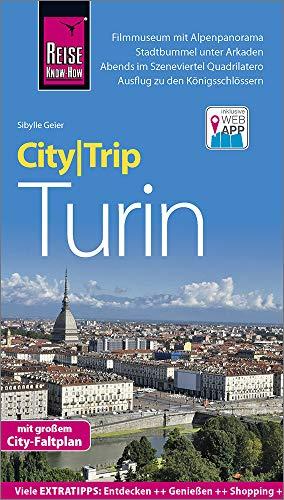 Reise Know-How CityTrip Turin: Reiseführer mit Stadtplan und kostenloser Web-App