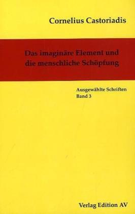 Das imaginäre Element und die menschliche Schöpfung