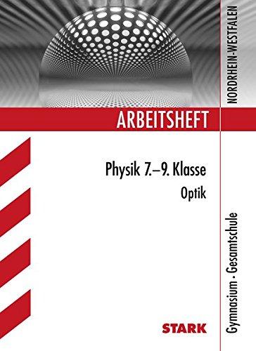 Arbeitsheft Gymnasium Nordrhein-Westfalen - Physik 7.-9. Klasse Optik