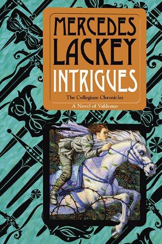 Intrigues: Book Two of the Collegium Chronicles (A Valdemar Novel) (Valdemar: Collegium Chronicles, Band 2)